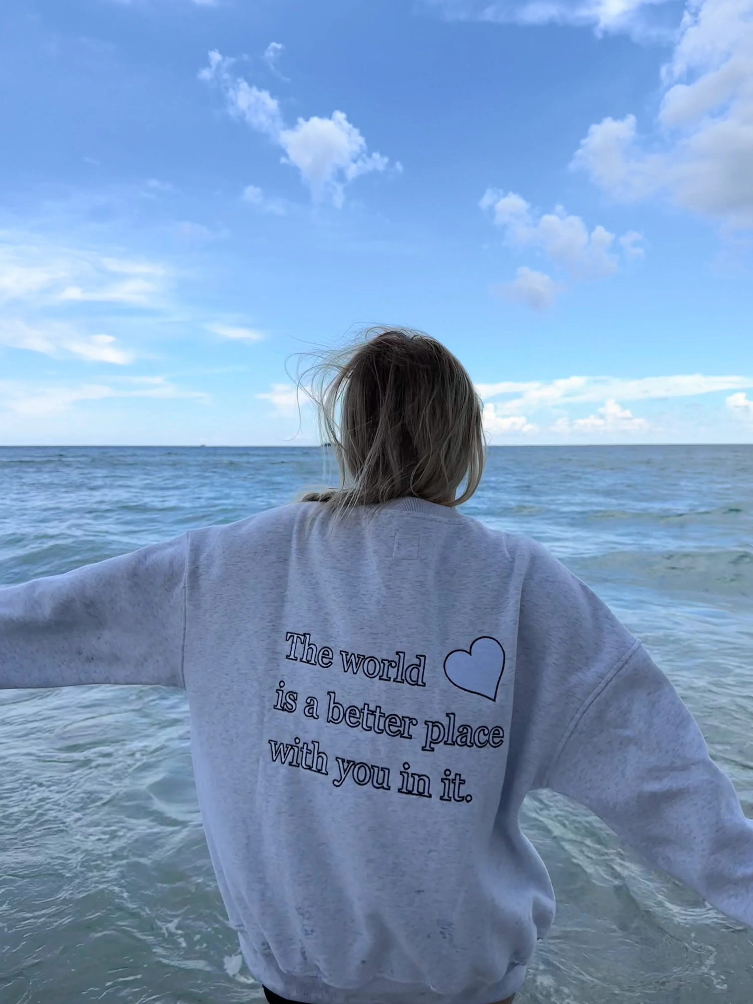 The World Is A Better Place With You In It Sweatshirt