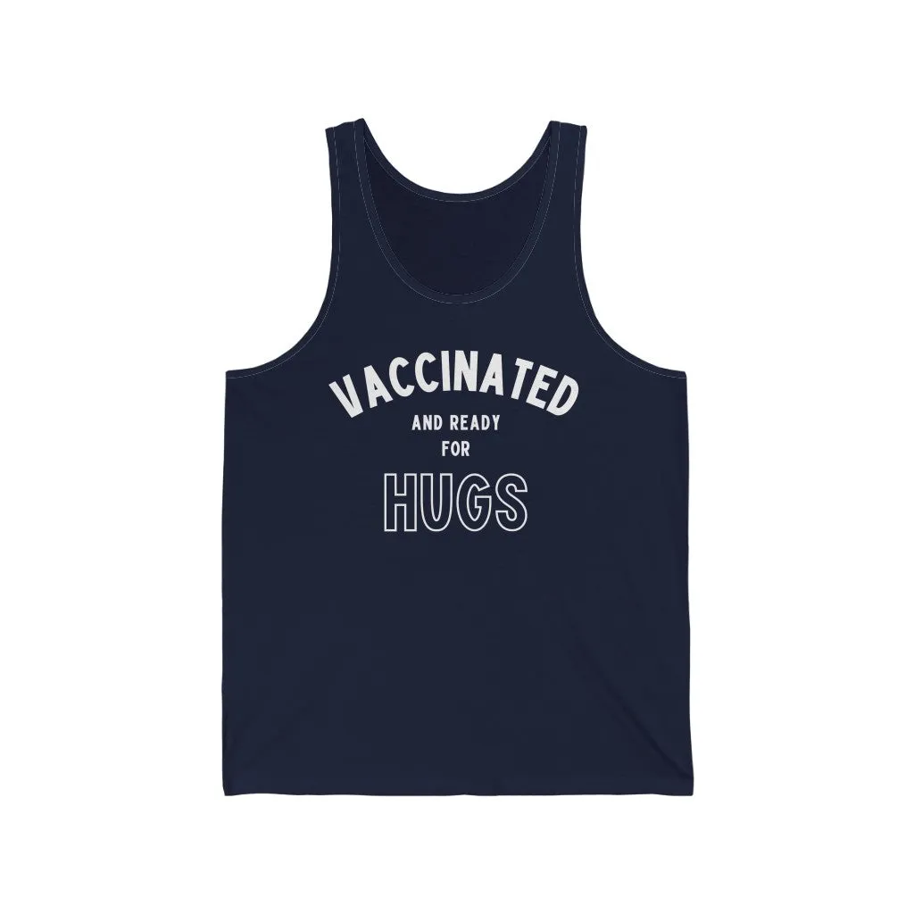 Vaccinated and Ready for Hugs Unisex Tank Top